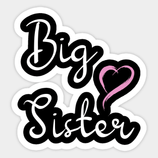 Big Sister T-Shirts: Announce Your Big Sis Status! Perfect for Everyday Wear, Available in Sizes from Toddler to Big Girl. Get Promoted to Big Sis with Style! Sticker